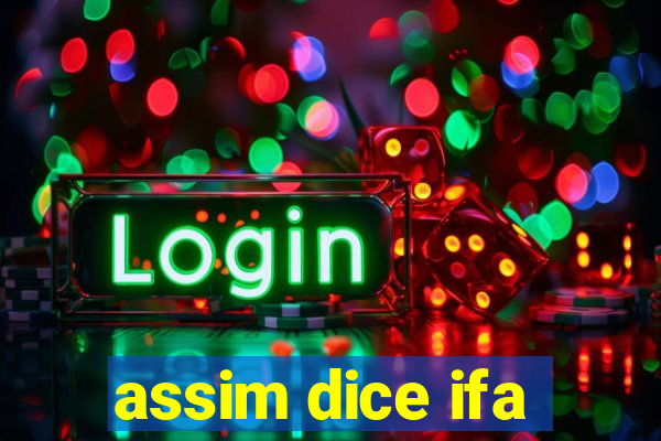 assim dice ifa